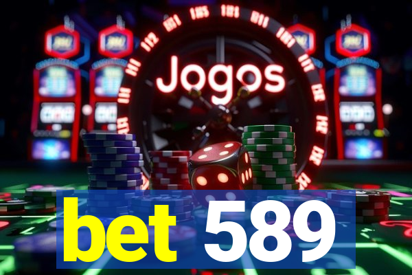 bet 589